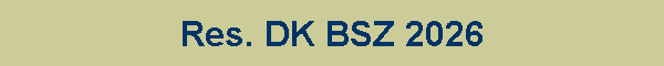 Res. DK BSZ 2026
