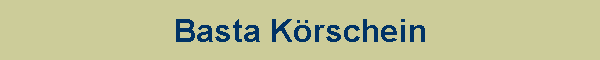 Basta K�rschein