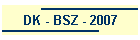 DK - BSZ - 2007