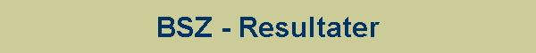 BSZ - Resultater