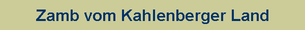 Zamb vom Kahlenberger Land