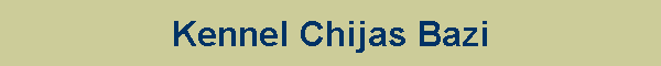Kennel Chijas Bazi