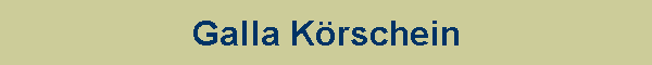 Galla K�rschein